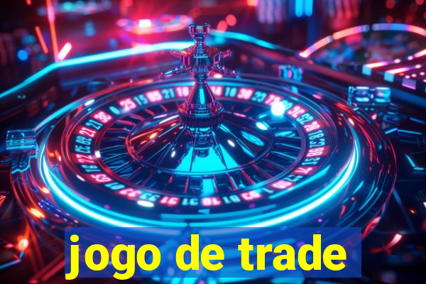 jogo de trade